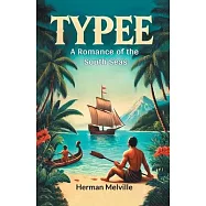 Typee A Romance Of The South Seas