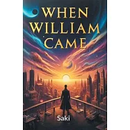 When William Came