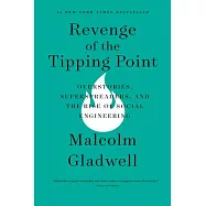 Revenge of the Tipping Point: Overstories, Superspreaders, and the Rise of Social Engineering