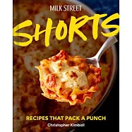 Milk Street Shorts: Recipes That Pack a Punch