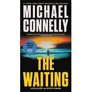 The Waiting: A Ballard and Bosch Novel
