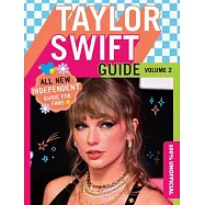 100% Unofficial Taylor Swift Guide: Volume 2