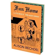 Fun Home: The Deluxe Collector&rsquo;s Edition: A Family Tragicomic