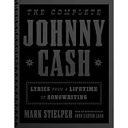 The Complete Johnny Cash: Lyrics from a Lifetime of Songwriting