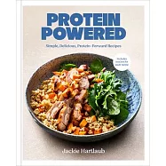 Protein Powered: A Cookbook