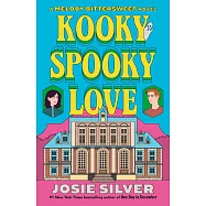 Kooky Spooky Love: A Melody Bittersweet Novel