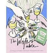 The Writer’s Table: Famous Authors and Their Favourite Recipes