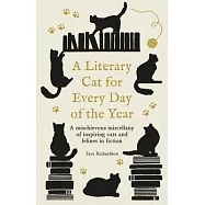 A Literary Cat for Every Day of the Year: An Anthology of Stories and Poems