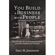 You Build a Business with People: The Story of an Entrepreneur and His American Dream