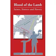 Blood of the Lamb: Saints, Sinners and Slavery