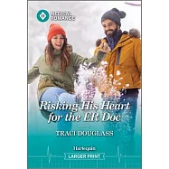 Risking His Heart for the Er Doc