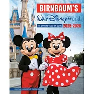 Birnbaum&rsquo;s 2025-2026 Walt Disney World: The Official Vacation Guide