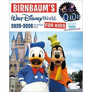 Birnbaum&rsquo;s 2025-2026 Walt Disney World for Kids: The Official Guide