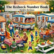 The Redneck Number Book: A hilarious introduction to the numbers 1-10