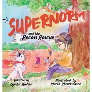 SuperNorm and the Recess Rescue