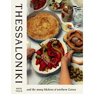Thessaloniki: And the Many Kitchens of Northern Greece