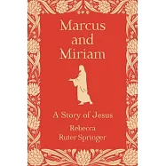 Marcus and Miriam: A story of Jesus