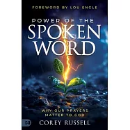 Power of the Spoken Word: Why Our Prayers Matter to God