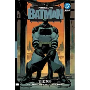 Absolute Batman Vol. 1: The Zoo