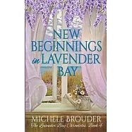 New Beginnings in Lavender Bay (The Lavender Bay Chronicles Book 4)