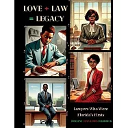 Love Law Legacy: Lawyers Who Were Florida’s First