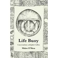 Life Buoy - Conversations with John Collins