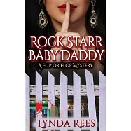 Rock Starr Baby Daddy: A Flip or Flop Mystery