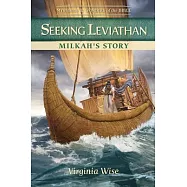 Seeking Leviathan: Milkah&rsquo;s Story