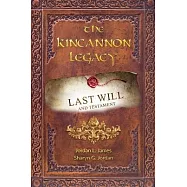 The Kincannon Legacy: Last Will and Testament