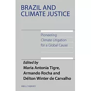 Brazil and Climate Justice: Pioneering Climate Litigation for a Global Cause