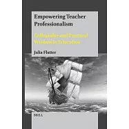Empowering Teacher Professionalism: Collegiality and Practical Wisdom in Education