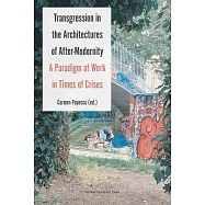 Transgression in the Architectures of After-Modernity: A Paradigm at Work in Times of Crises