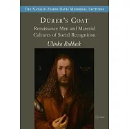 Dürer’s Coat: Renaissance Men and Material Cultures of Social Recognition