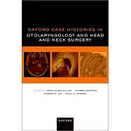 Oxford Case Histories in Otolaryngology and Head and Neck Surgery