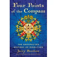 Four Points of the Compass: The Unexpected History of Direction
