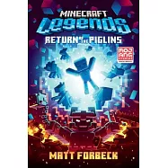 Minecraft Legends: Return of the Piglins (An Official Minecraft Novel 16)