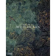 Wild Ocean: A Journey to the Earth’s Last Wild Coasts