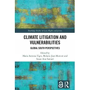 Climate Litigation and Vulnerabilities: Global South Perspectives