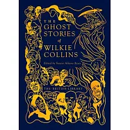 The Ghost Stories of Wilkie Collins