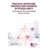 Practical Healthcare Statistics with Examples in Python and R: A Guide for the Uninitiated