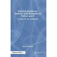 Practical Healthcare Statistics with Examples in Python and R: A Guide for the Uninitiated