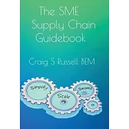 The SME Supply Chain Guidebook: Simplify, Scale, Succeed