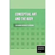 Conceptual Art and the Body - Exploring Physicality in Design
