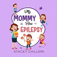 My Mommy Has Epilepsy: Embracing Understanding and Empathy