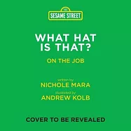 Sesame Street: What Hat Is That?