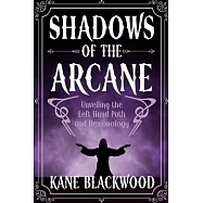 Shadows of the Arcane: Unveiling the Left Hand Path and Demonology