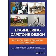 Mechanical Engineering Capstone Design: Interdisciplinary Project Planning, Organization, and Execution