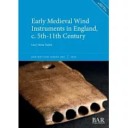 Early Medieval Wind Instruments in England, c. 5th-11th Century