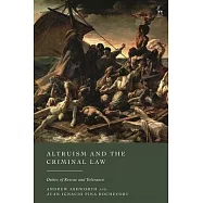 Altruism and the Criminal Law: Duties of Rescue and Tolerance
