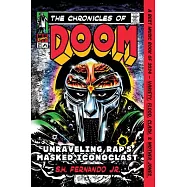 The Chronicles of Doom: Unraveling Rap’s Masked Iconoclast